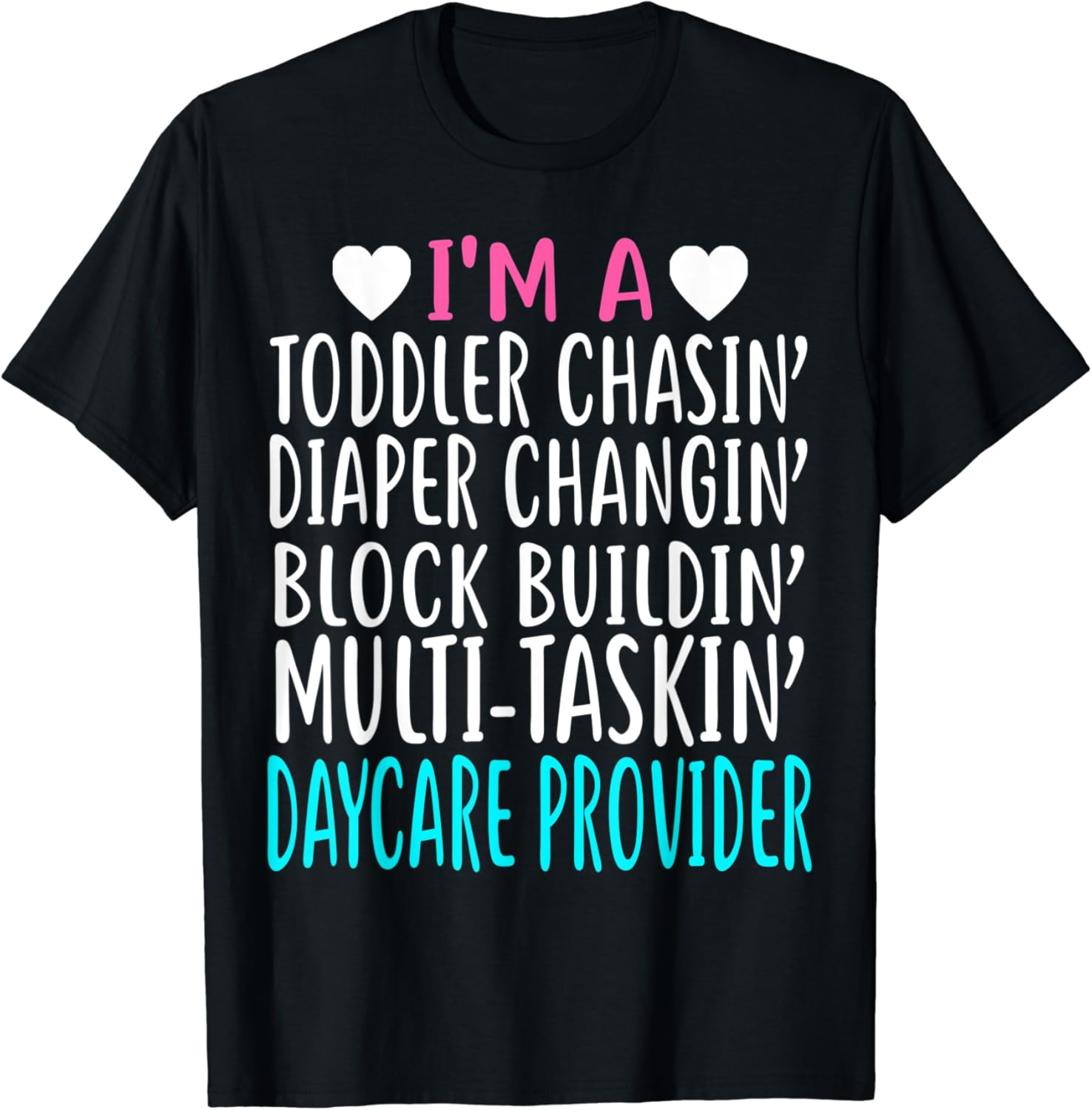 I'm a daycare provider shirt cute daycare provider gift